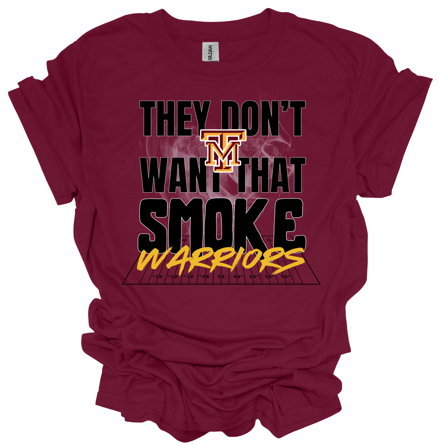 TM Warriors Don't Want That Smoke Shirt